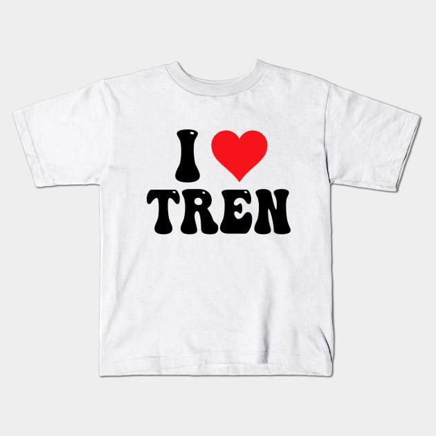 I Love Tren Kids T-Shirt by Bourdia Mohemad